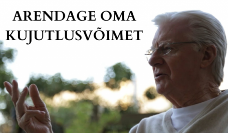 Bob Proctor: Arendage oma kujutlusvõimet! Bob Proctor: Arendage oma kujutlusvõimet!